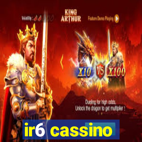 ir6 cassino